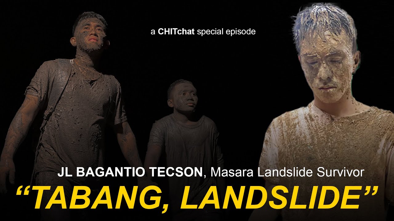 CHItchat with JL | A Masara Landslide Survivor by Chito Samontina