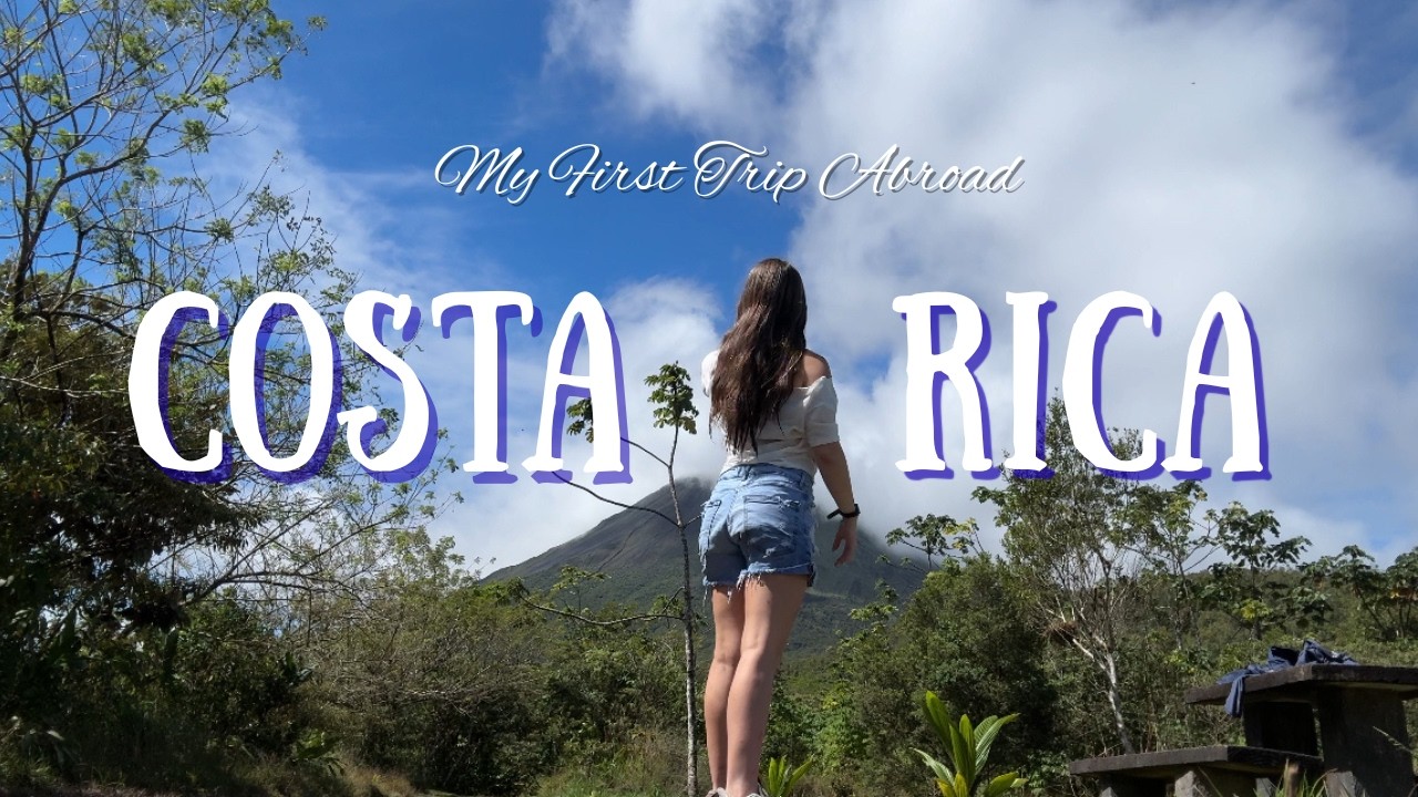 COSTA RICA VLOG: My First Time Traveling Abroad at 16 🇨🇷