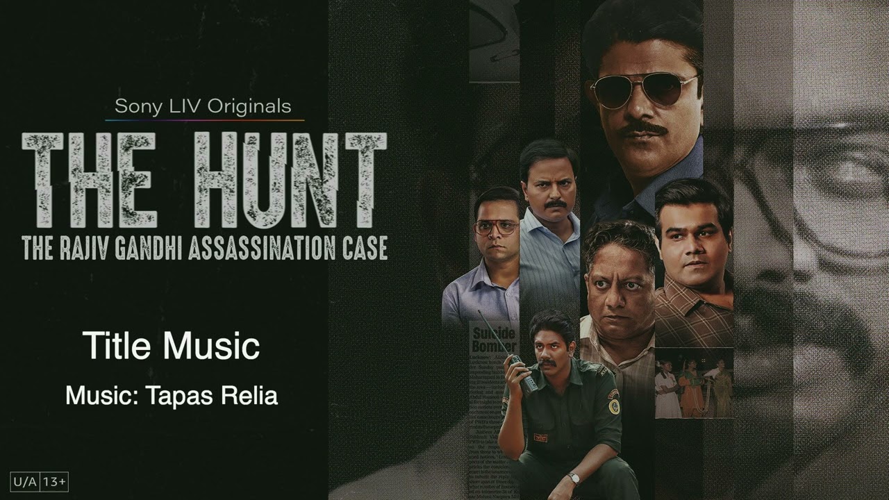 The Hunt Rajiv Gandhi Assassination Case  Title Music | Nagesh Kukunoor | Amit Sial | Sahil Vaid