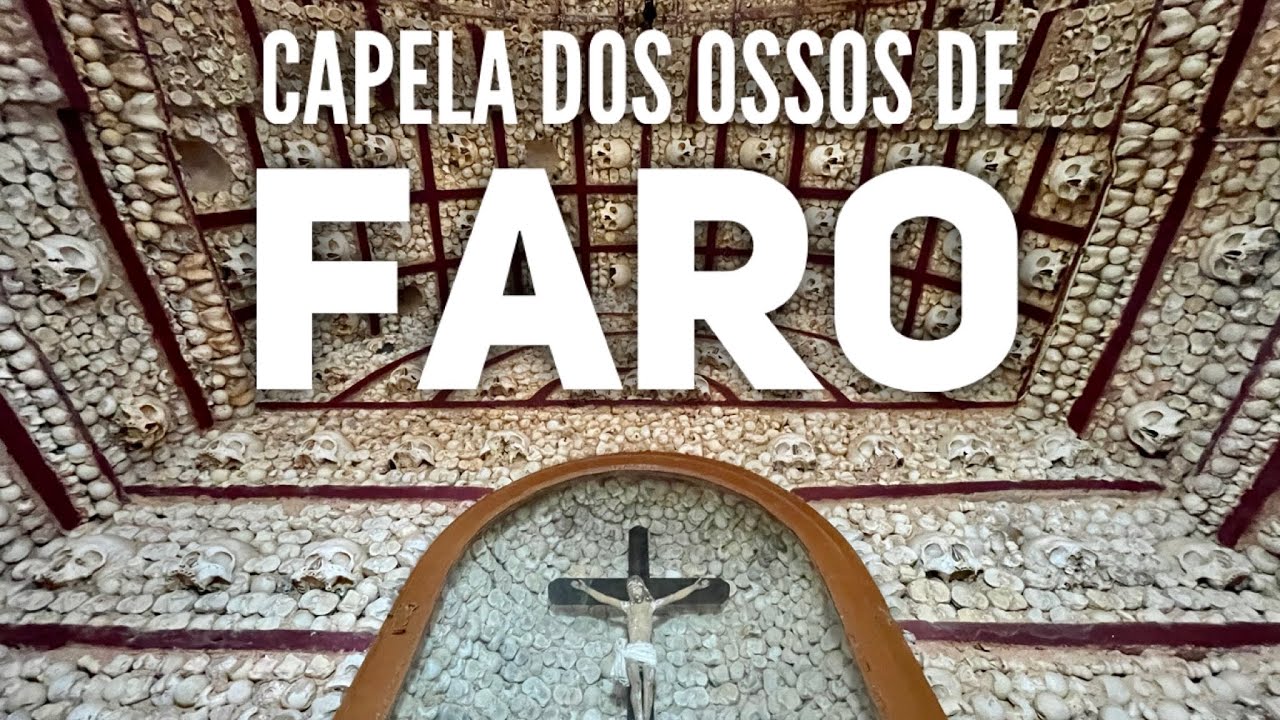 BONES CHAPEL [FARO]: Capela dos Ossos de Faro ☠️ ⛪️