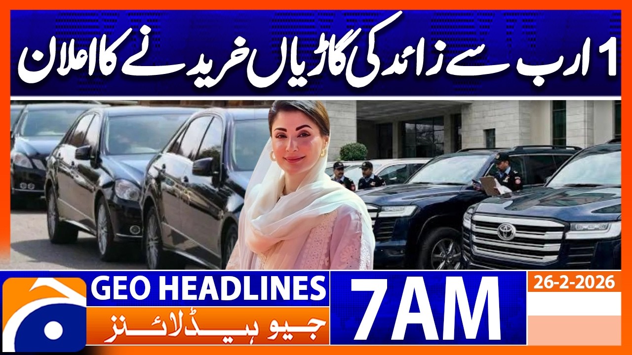 Announcement to purchase vehicles worth over 1 billion | Headlines Geo News 7 AM (26 February 2026)