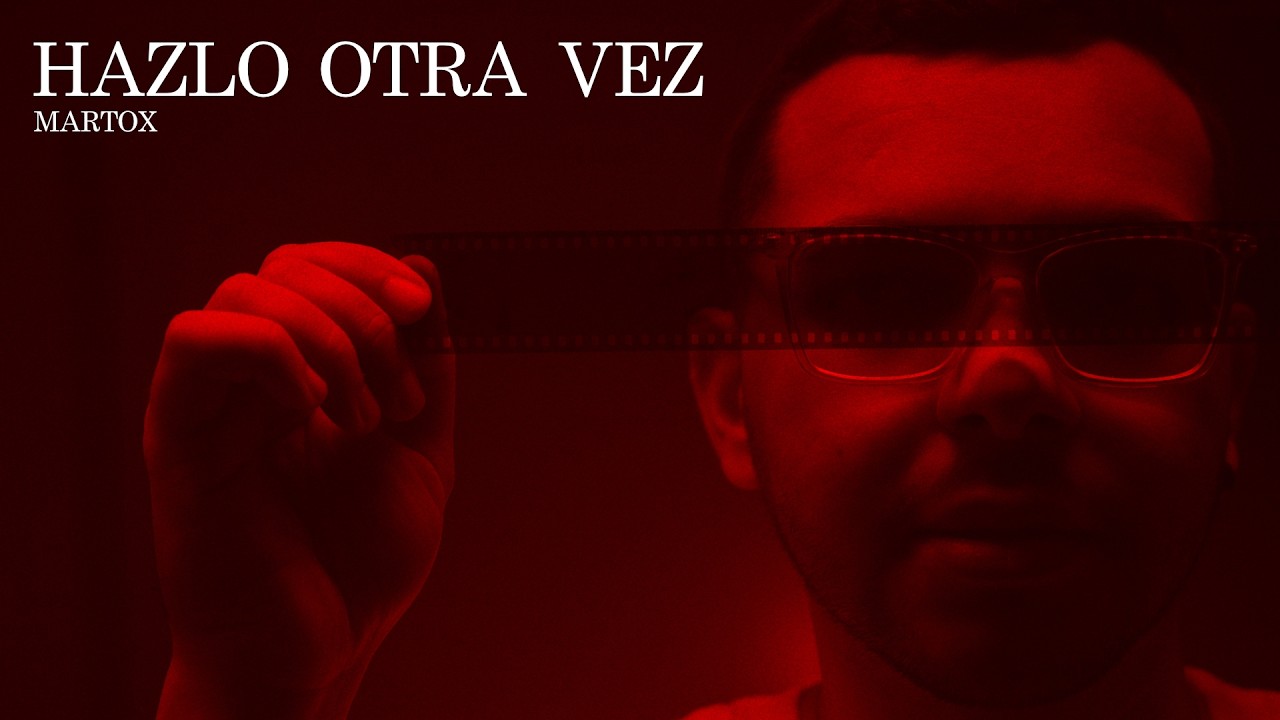 Martox - Hazlo Otra Vez (Video Oficial)