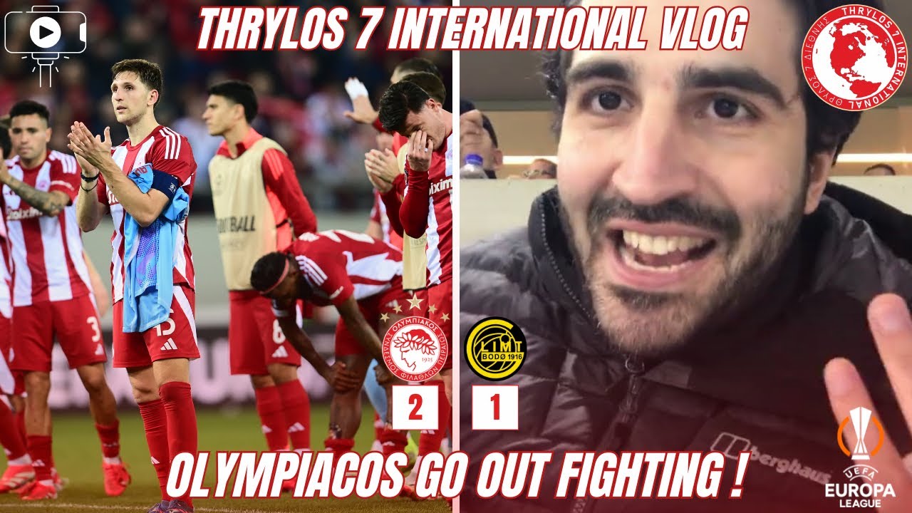 VLOG | OLYMPIACOS VS BODØ GLIMT 2-1 | Thrylos go out fighting!