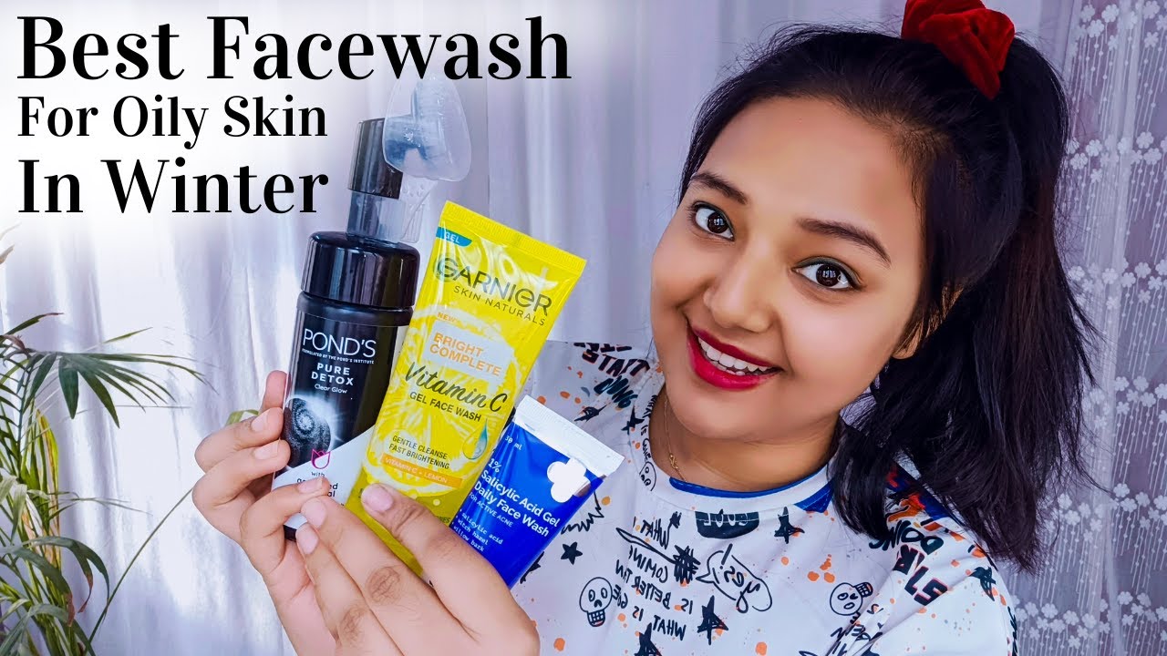 Best Facewash For Oily Skin In Winter Season | Best foaming facewash & gel-based face wash #facewash