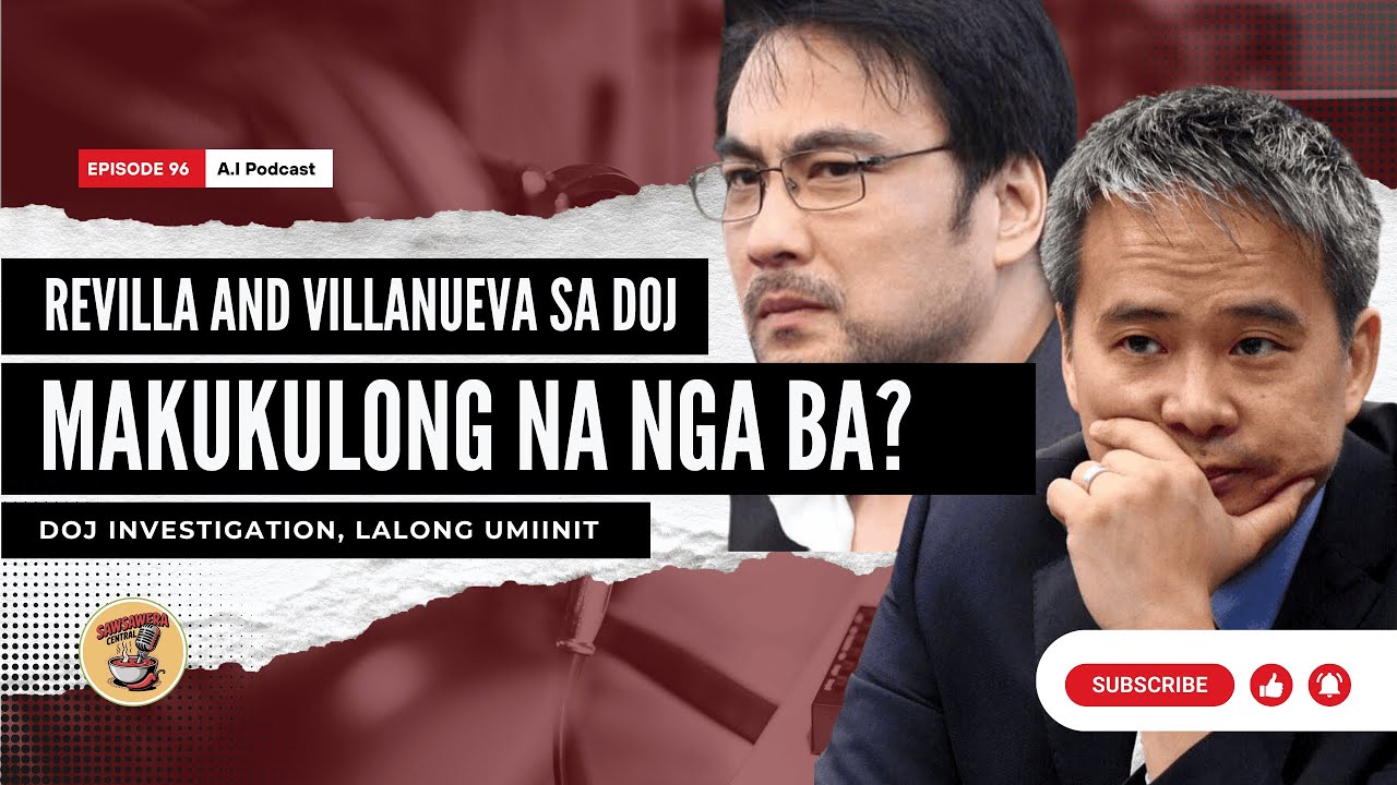 NAGPA-PANIC NA?! Revilla at Villanueva nagpunta sa DOJ. Aarestuhin na ba sa wakas?