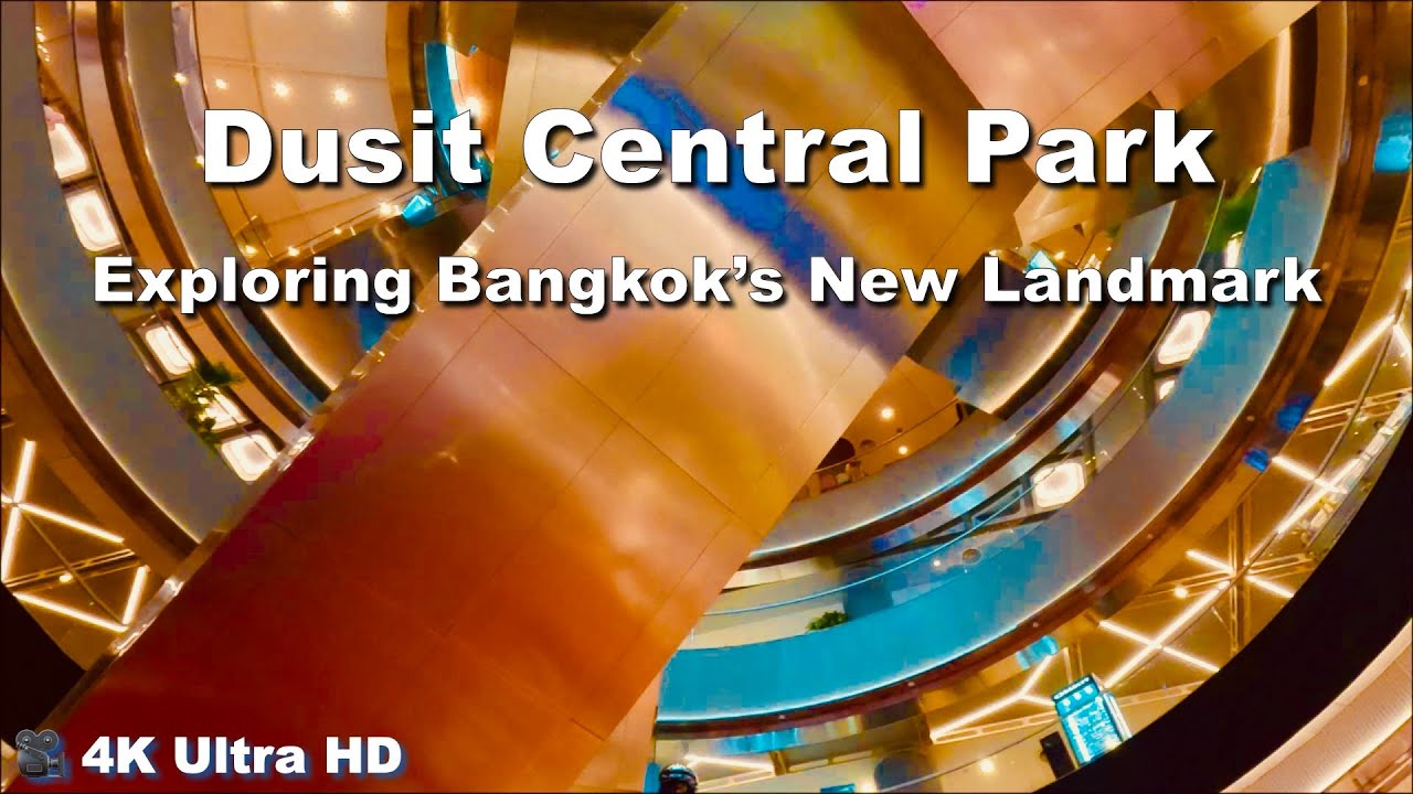 Dusit Central Park Bangkok 🇹🇭 Bangkok’s new mixed-use landmark