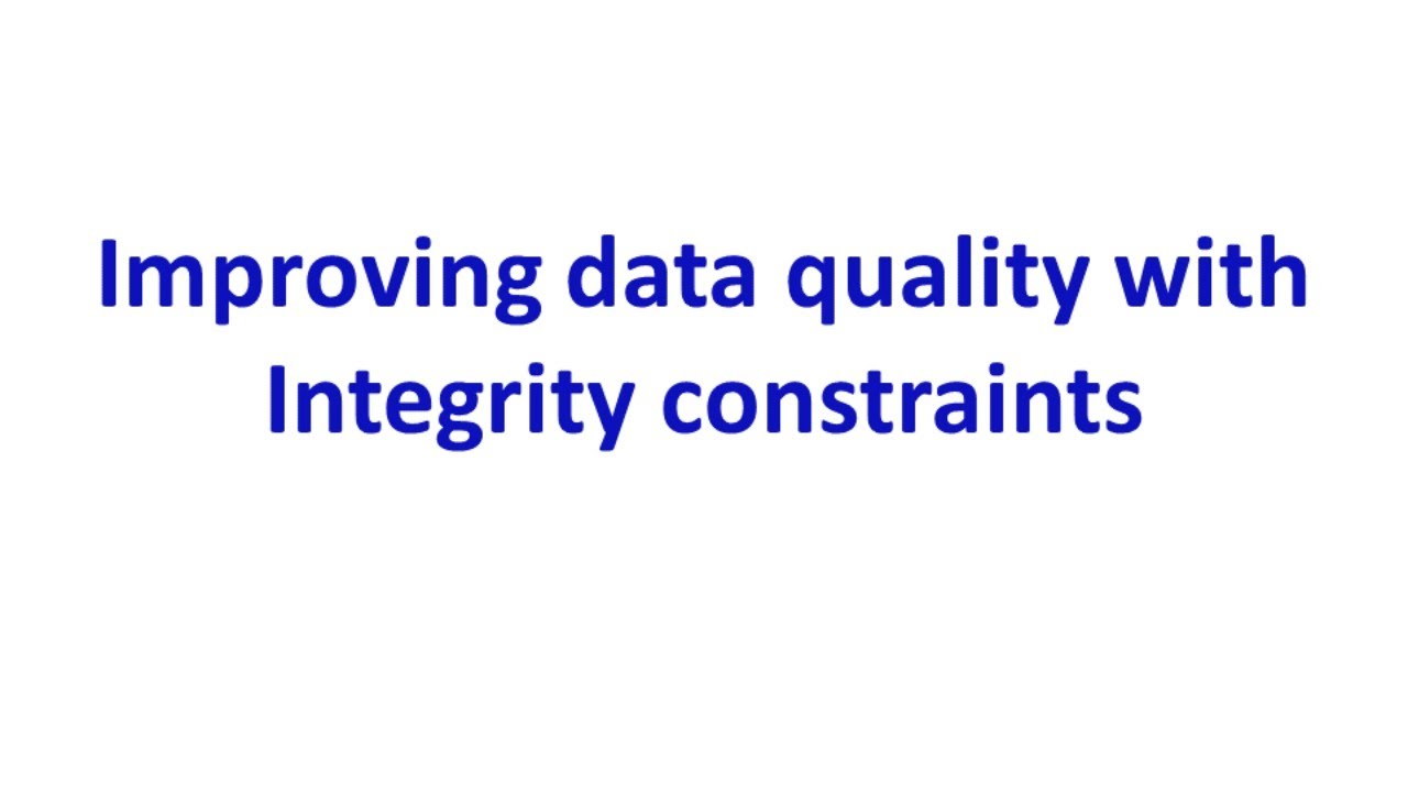 Improving data quality with integrity constraints
