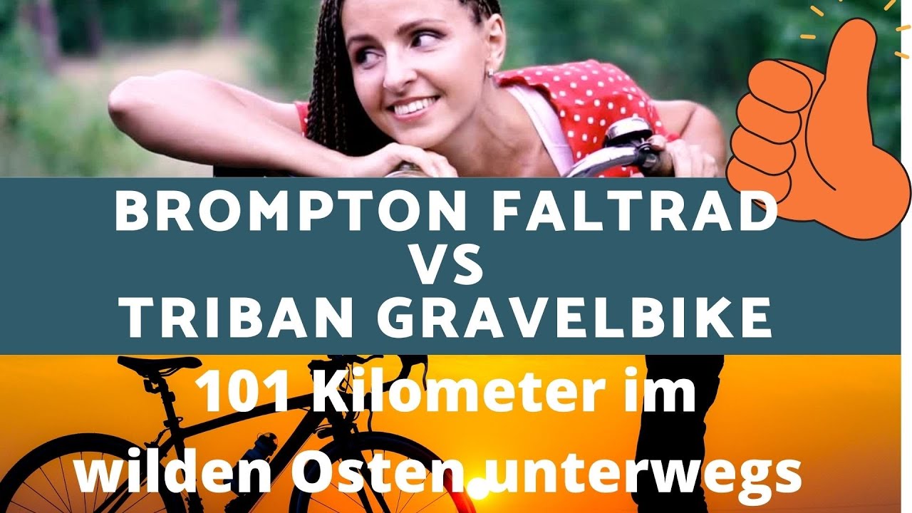 Mit Brompton Faltrad und Triban Gravelbike von der Mulde an die Elbe. 100km durch den wilden Osten.