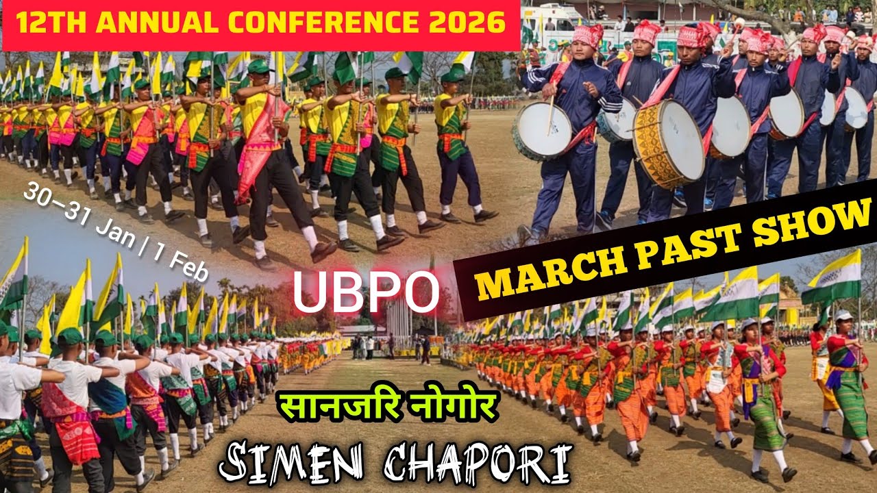 March Past Show |The 12th Annual Conference 2026 UBPO - Sanjari Nwgwr, Simen Chapori, Dhemaji, Assam