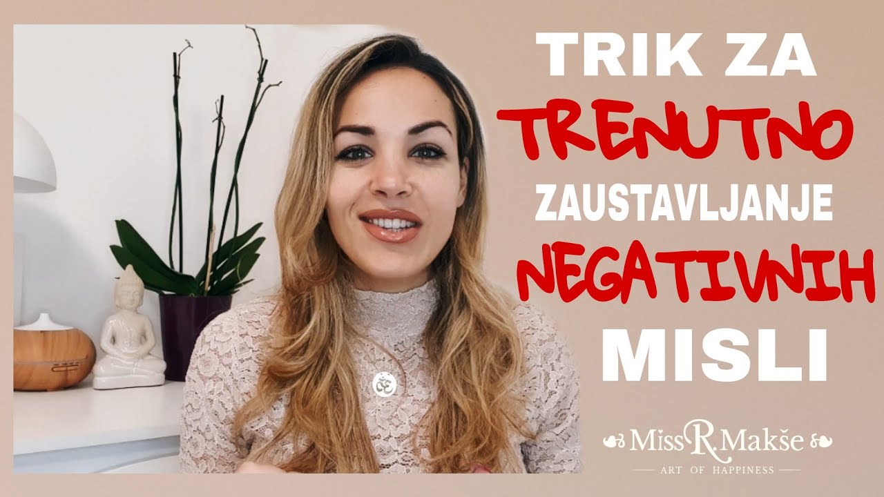 TRIK ZA TRENUTNO ZAUSTAVLJANJE NEGATIVNIH MISLI | Romana Makše Life coach