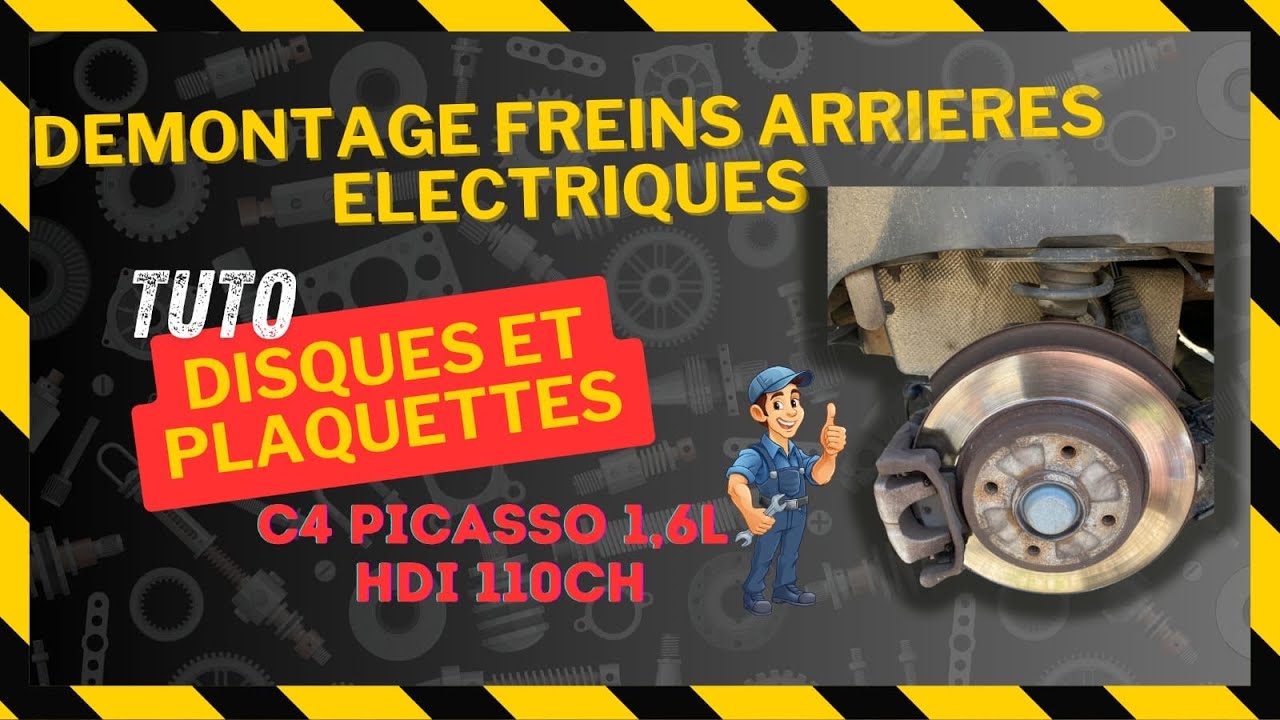 Tuto freins arrières disques plaquettes, C4 Picasso 1,6l HDI 110ch avec de Parking électrique.