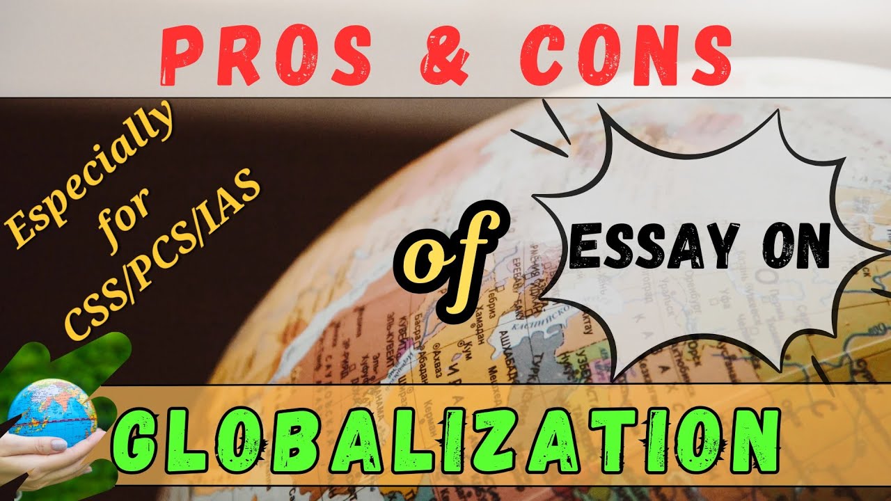 Essay on Pros & Cons of Globalization