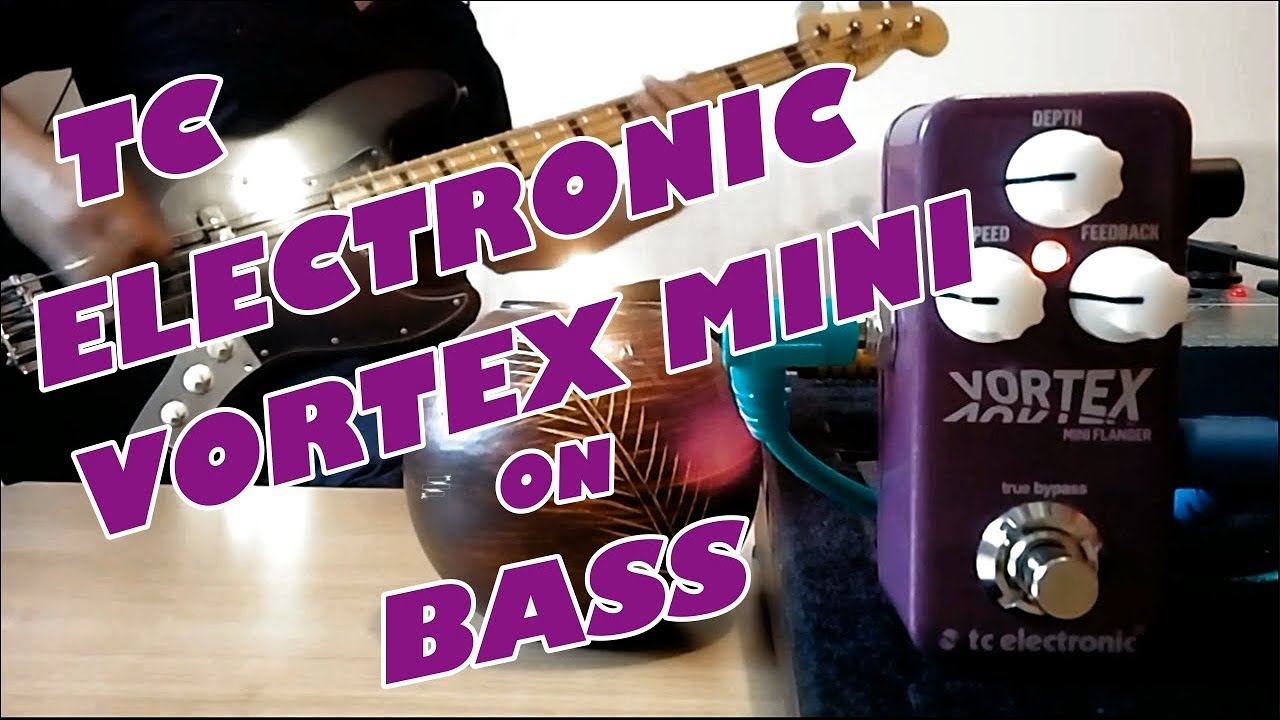 TC Electronic Vortex Mini Flanger (Bass Demo)