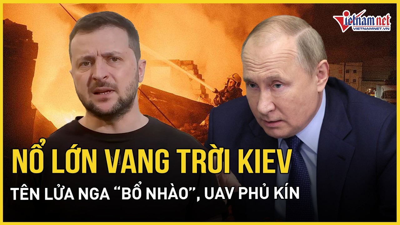 Nổ lớn như bom vang trời Kiev: Tên lửa Nga “bổ nhào”, UAV phủ kín sau 30 phút, cảnh tượng khó tin