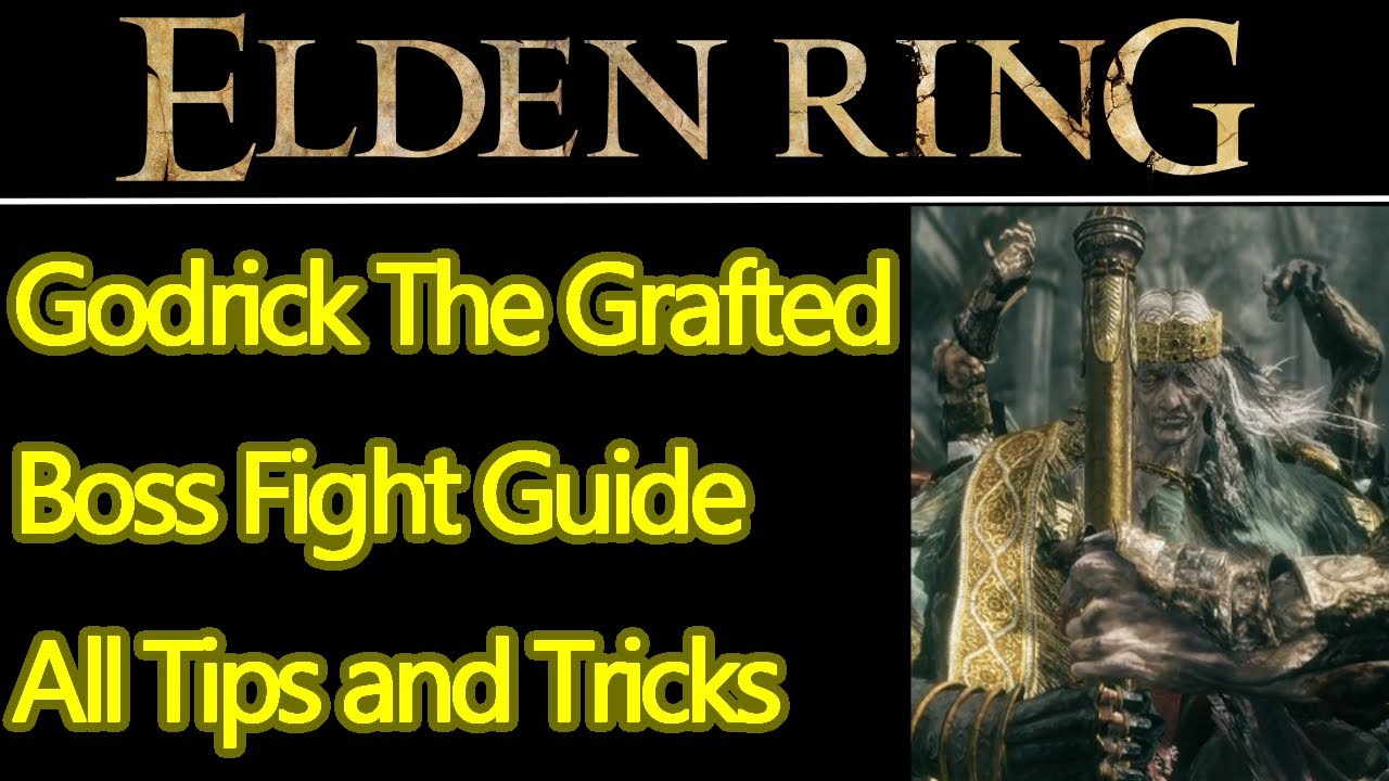 Elden Ring Godrick The Grafted boss fight guide, right way and cheese strats