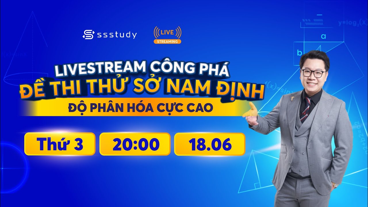 [LIVESTREAM 2K6] CHỮA ĐỀ THI THỬ SỞ NAM ĐỊNH LẦN 2 | Thầy Nguyễn Tiến Đạt
