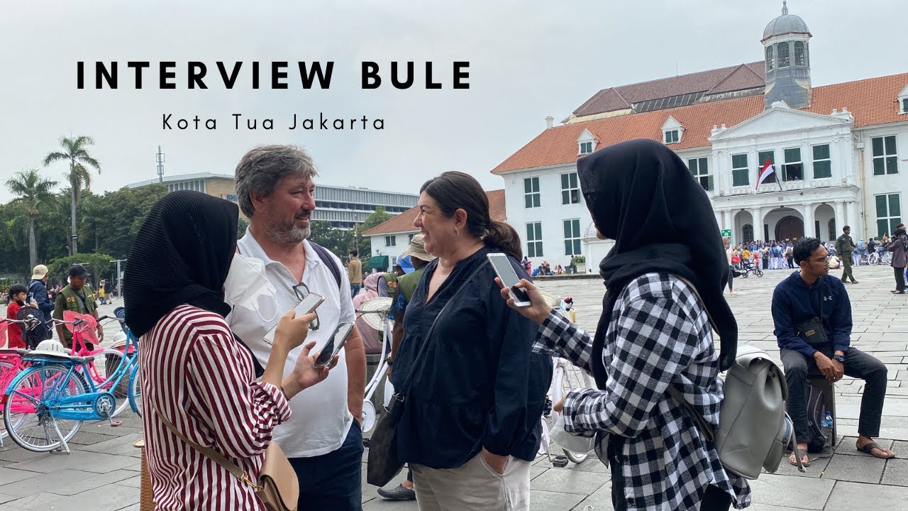 INTERVIEW BULE - KOTA TUA JAKARTA