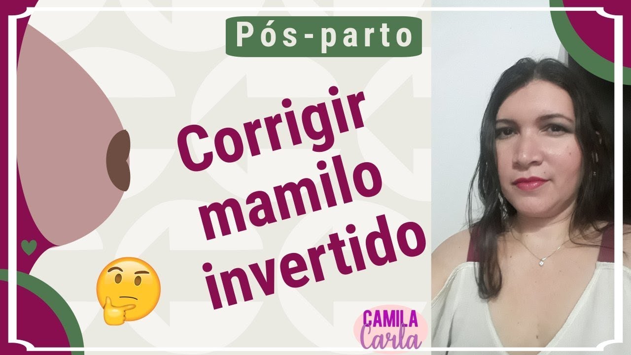 Corrigir mamilo invertido | #camilacarlamamae
