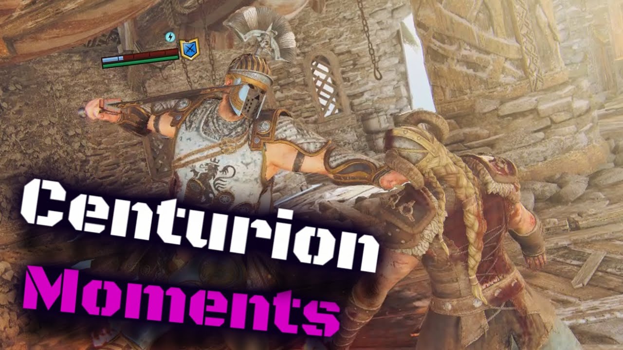 Centurion Moments - For Honor