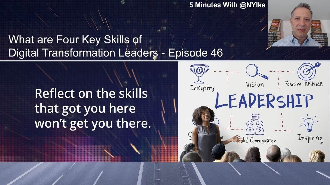 What are Four Key Skills of Digital Transformation Leaders - Episode 46