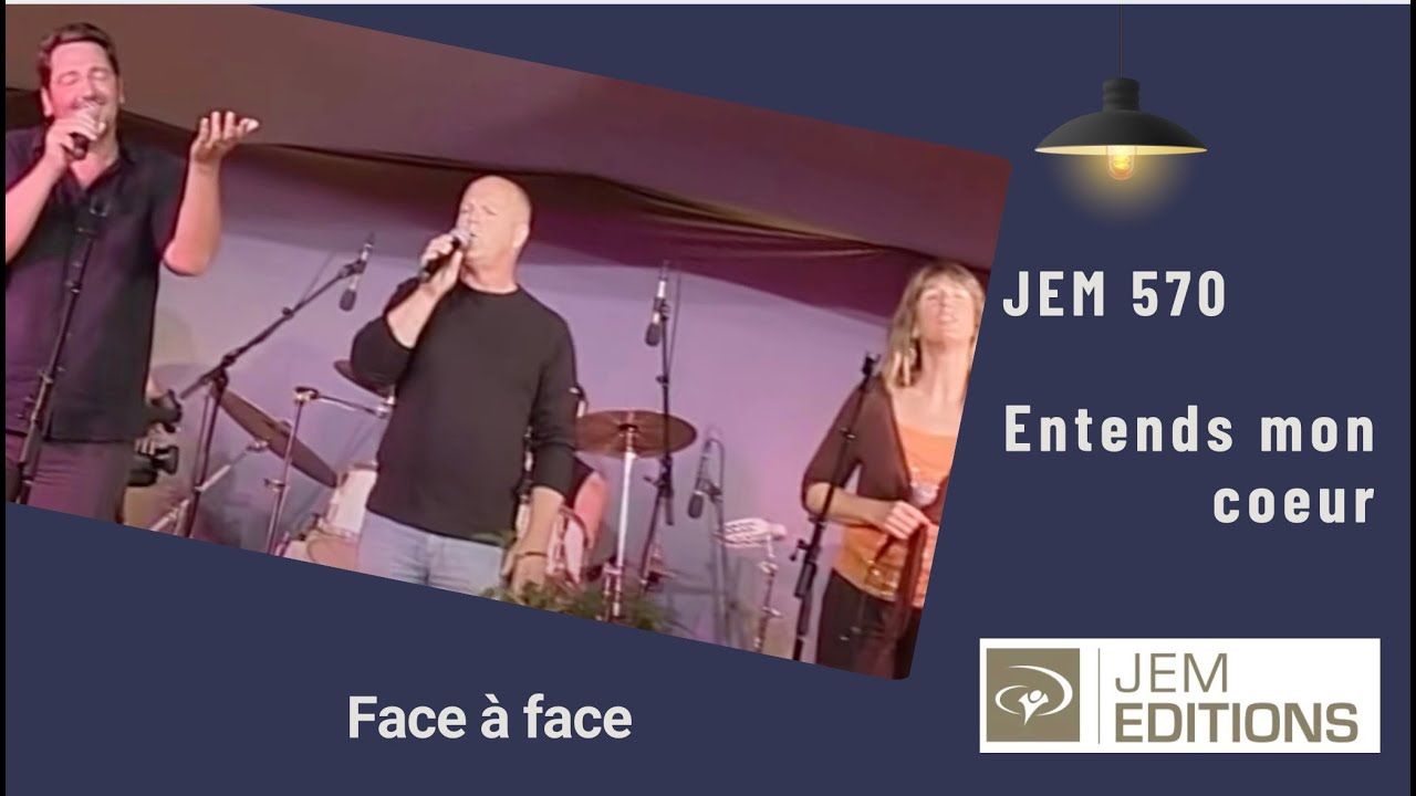 Entends mon coeur, Jem 570, par Face à Face