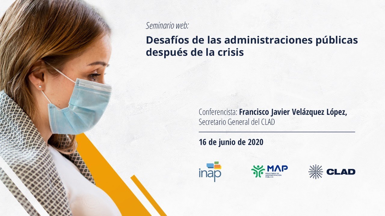 #WebinarCLAD Desaf&iacute;os de las administraciones p&uacute;blicas despu&eacute;s de la crisis