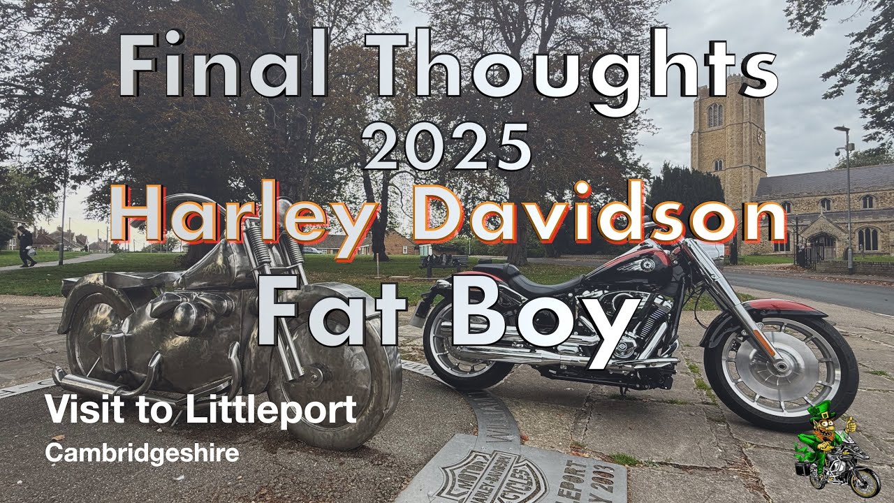 Заключительные мысли о Harley Davidson Fat Boy и визит в Литтлпорт