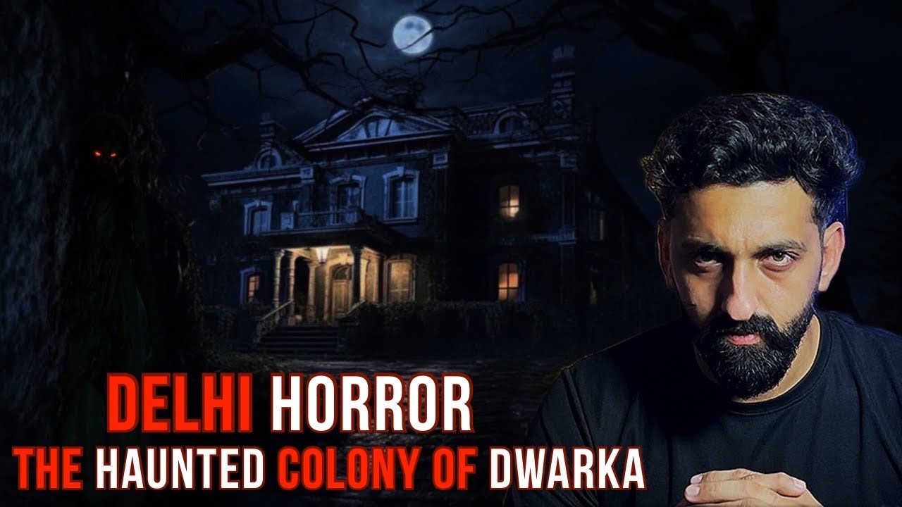 Delhi Horror Story | The Haunted Colony Of Dwarka | By Gods and Ghostss | Koushal Kamra