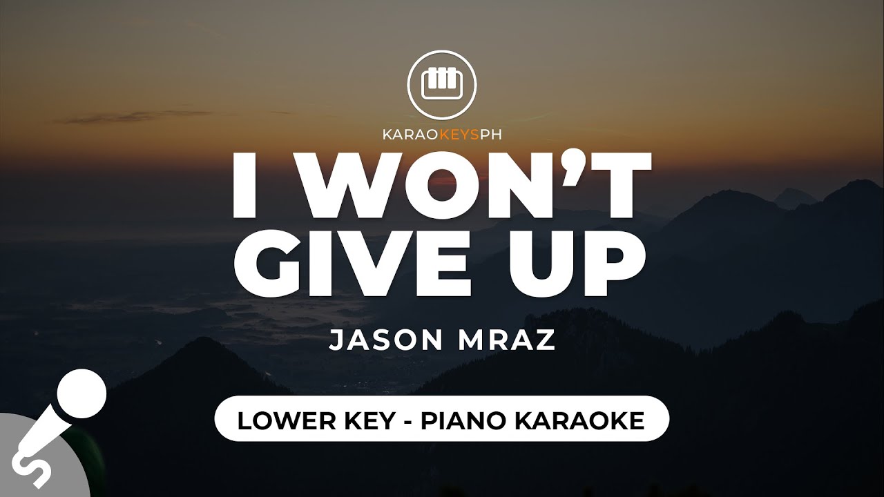 I Won't Give Up - Jason Mraz (Lower Key - Piano Karaoke)