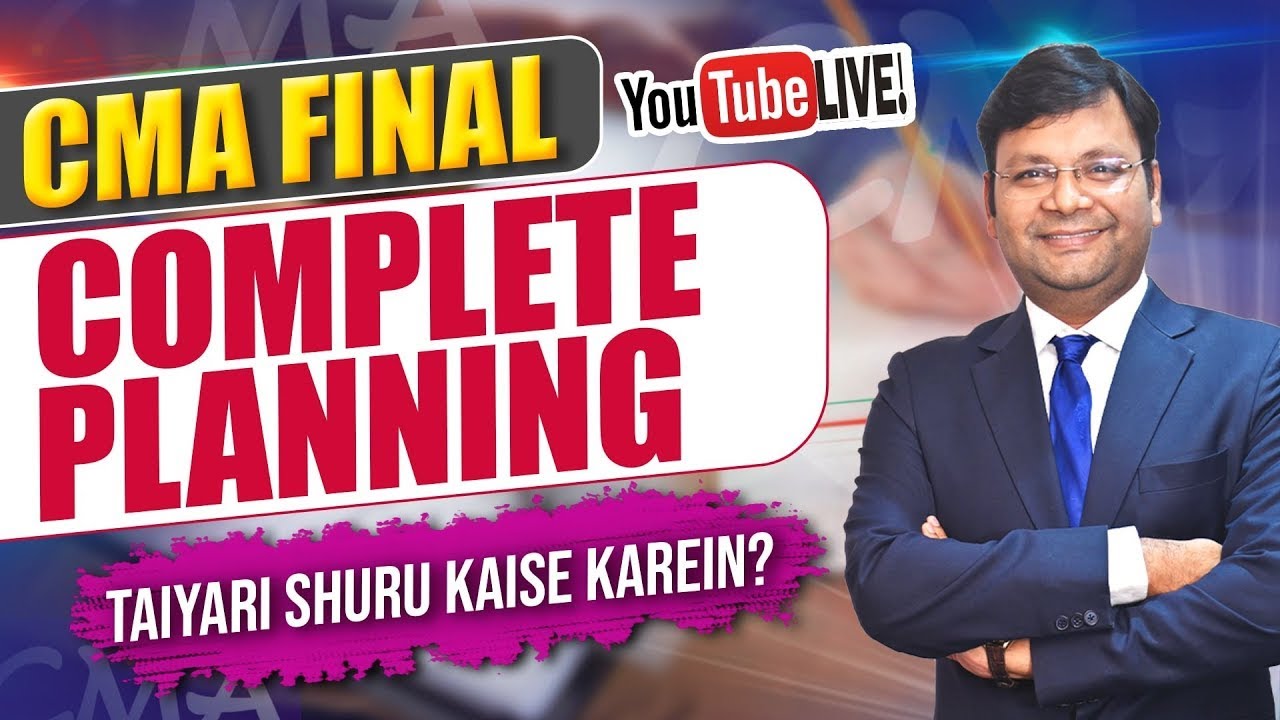 CMA Final Complete Planning | Practical Training | Classes | Revision | Taiyari Shuru Kaise Karein?