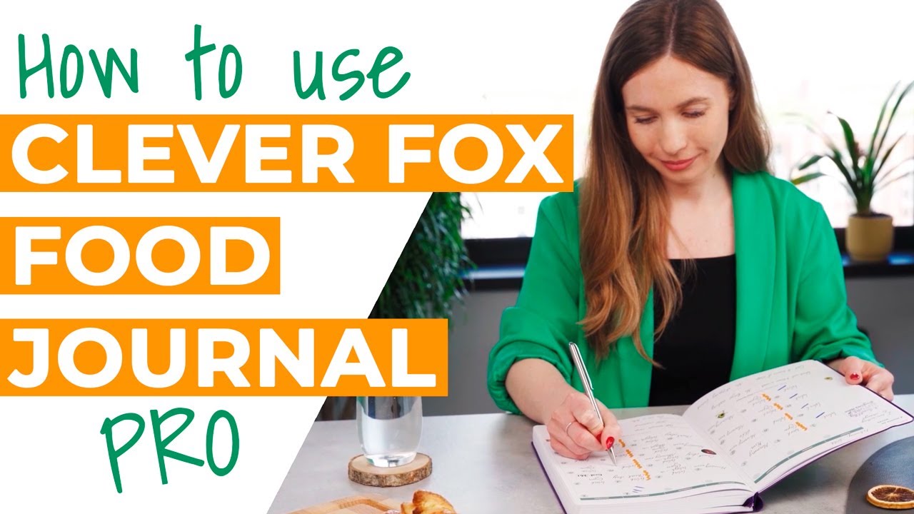 How to use the Clever Fox Food Journal PRO
