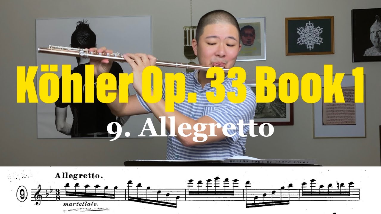 Kohler Op. 33 Flute Etude #9: ALLEGRETTO [Melodious & Progressive Studies for Flute, Page 27]
