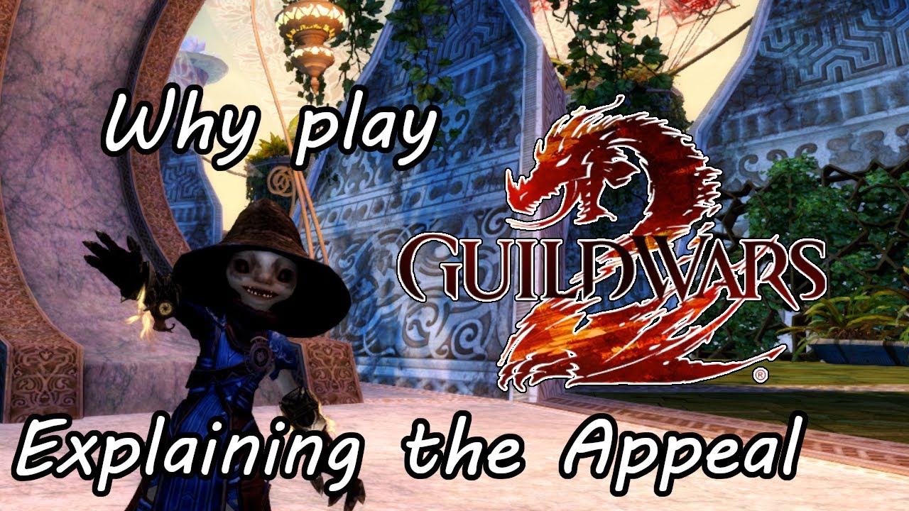 Why play Guild Wars 2? Explaining the Appeal, comparing to other MMO's 2019-2020