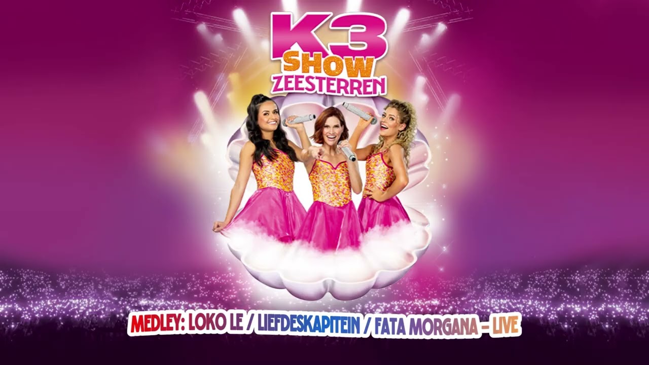 K3 - Medley: Loko Le / Liefdeskapitein / Fata Morgana - Live (Karaoke + Acapella)