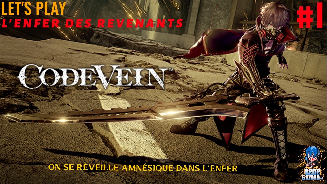 Code Vein Let's Play FR #1 | On se réveille amnésique dans l'enfer