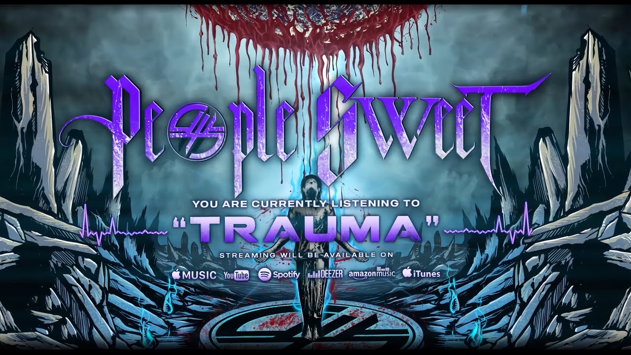 People Sweet  - Trauma (Official Lyric Video)