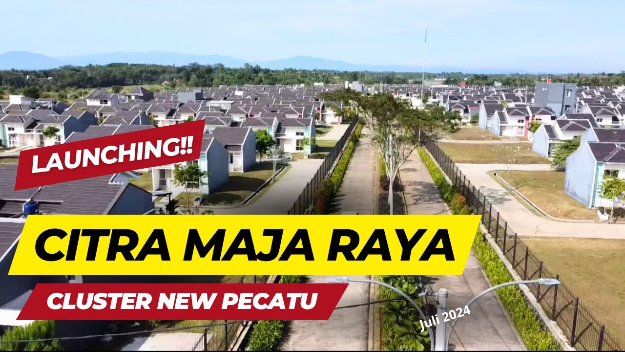 CITRA MAJA RAYA SAAT INI LAUNCHING CLUSTER BARU || NEW PECATU JULI 2024