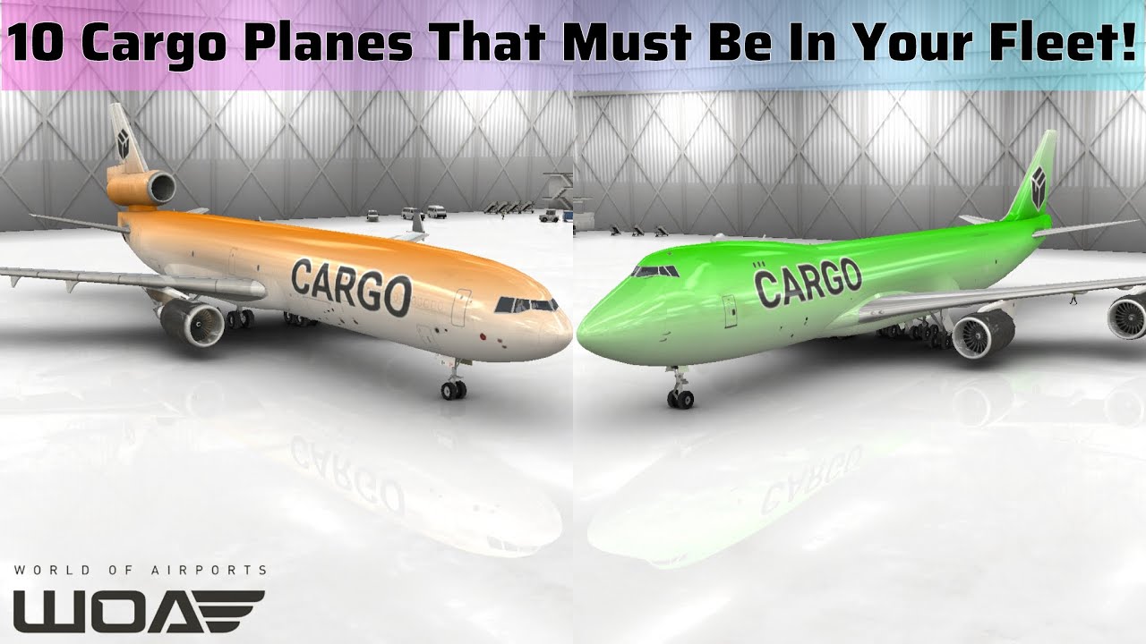 Top 10 Cargo Planes In WoA | World of Airports | Best Cargo Planes For Fleet | 
