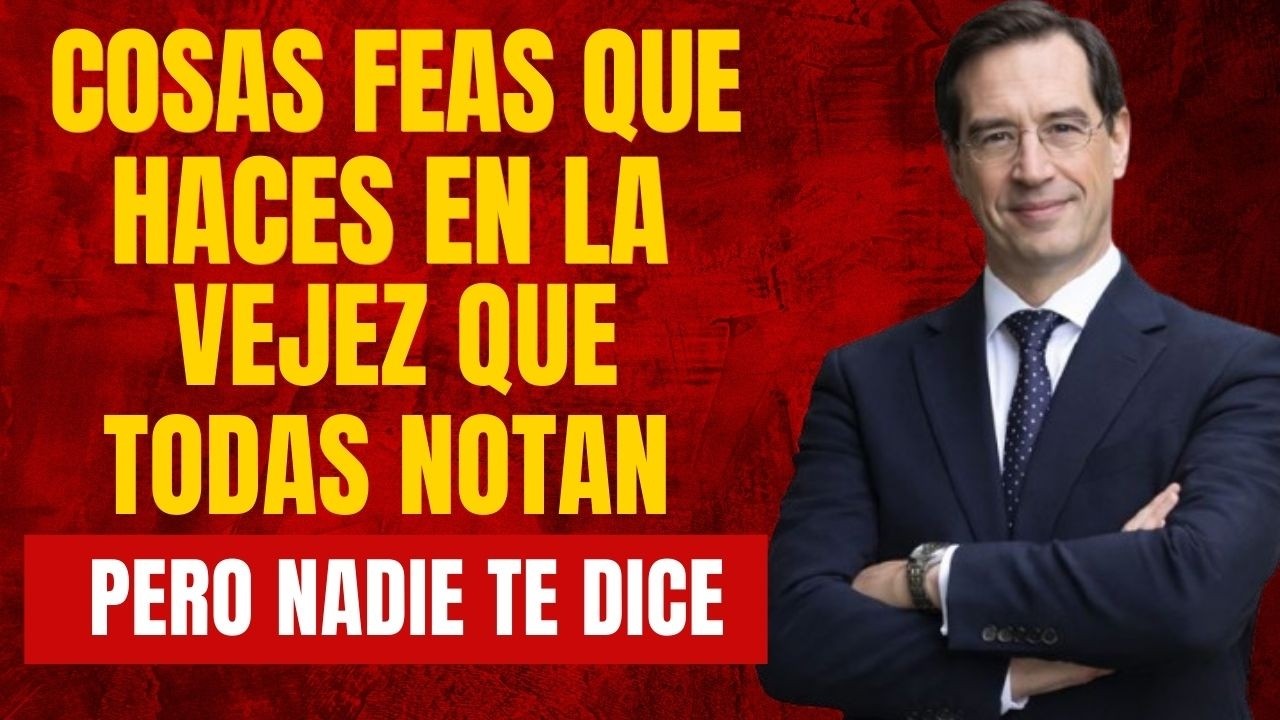 9 Hábitos Feos que te hacen Ver Viejo Sin que lo Notes (y Cómo Eliminarlos) | Mario Alonso Puig