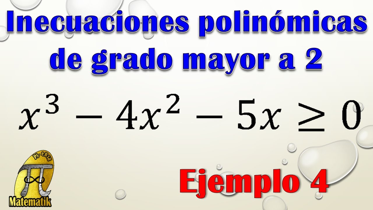 Inecuaciones de grado mayor a 2 | Inecuación cúbica o de tercer grado | Ejemplo 4