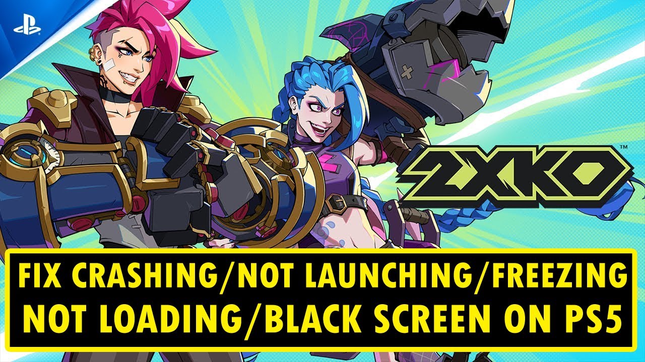 Fix 2XKO Crashing/Not Launching/Freezing/Not Loading/Black Screen on PS5