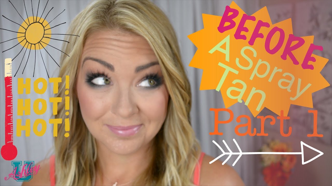 101: Spray Tan Part 1 What To Do Before A Spray Tan