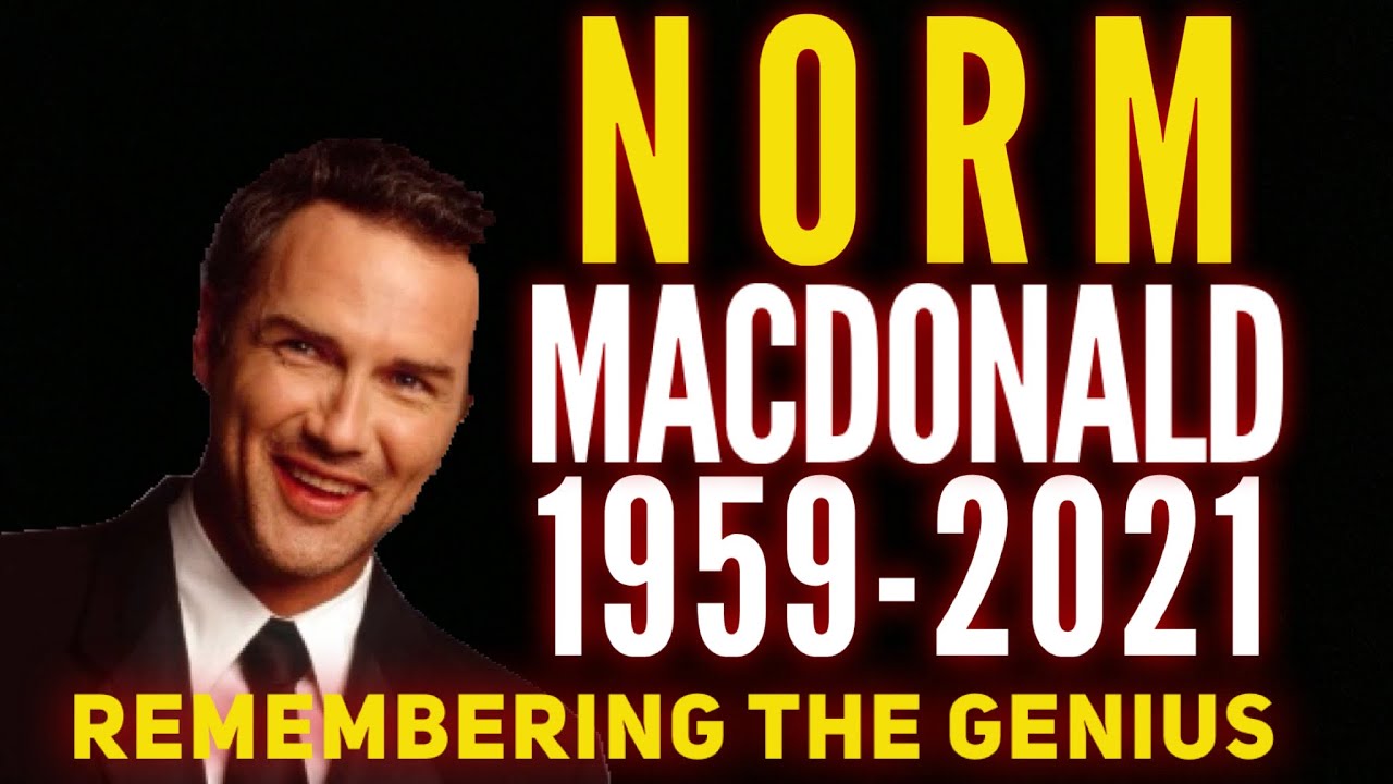 Norm MacDonald: RIP to the legend