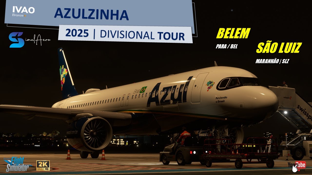 DIVISIONAL TOUR IVAO | 2025 🔴 Azulzinha ✈️ BEL&Eacute;M [SBBE/BEL] ✈️ S&Atilde;O LUIZ [SBSL/SLZ]