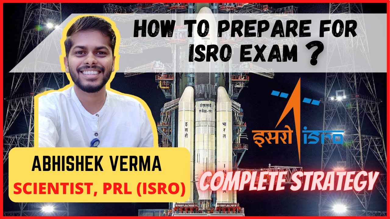 ISRO Exam Preparation Strategy by Abhishek Verma (Scientist) | ISRO Exam Strategy & Planning | #ISRO