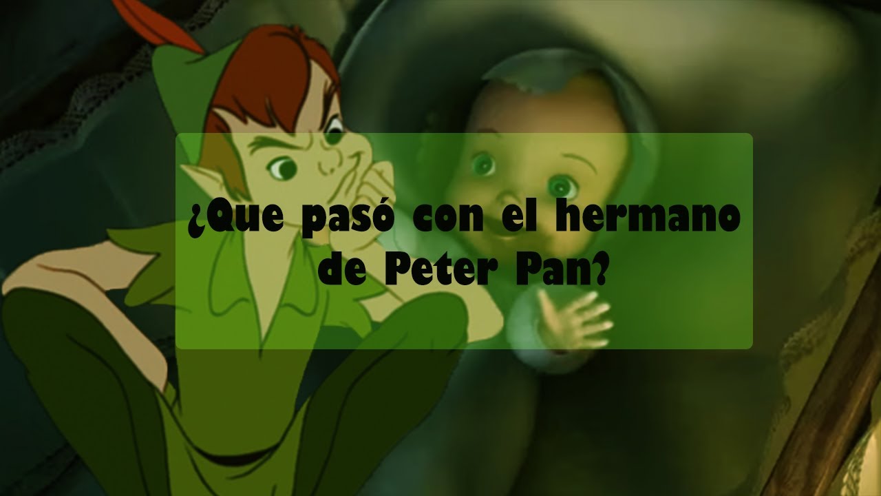 El hermano de Peter Pan