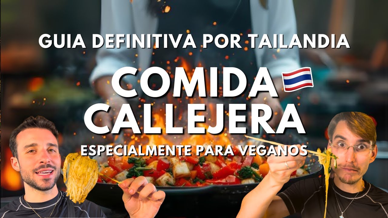 GUÍA DEFINITIVA de COMIDA CALLEJERA en TAILANDIA🔥🇹🇭 | David y Sergi
