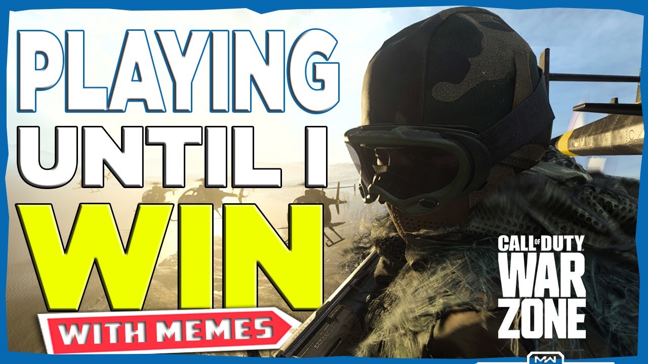 Playing Call Of Duty Warzone UNTIL I Win...