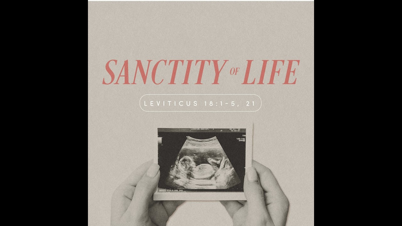 Sanctity of Life, Leviticus 18:1-5, 21