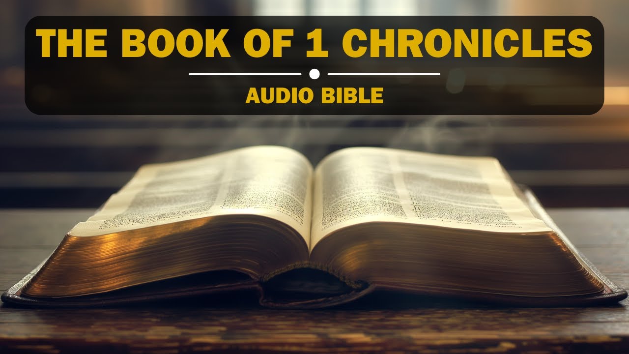 Audio Bible | The Book of 1 Chronicles (NIV) | New International Version | Full-Length Narration